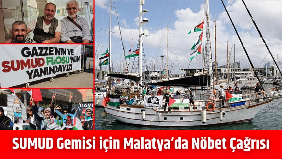 SUMUD Filosu için Malatya’da nöbet çağrısı