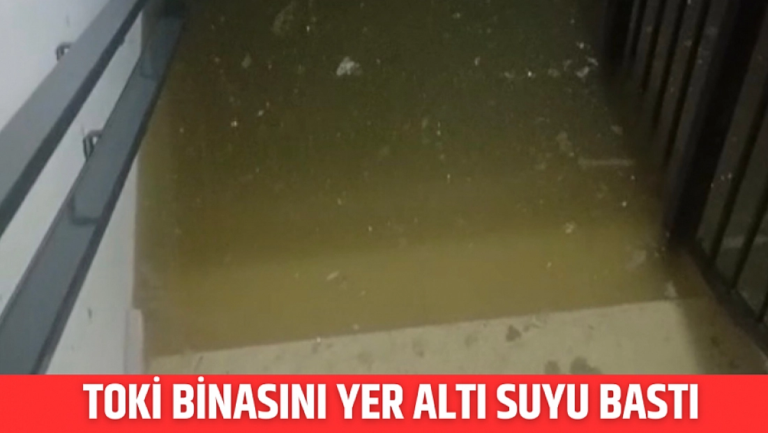 TOKİ binasını yer altı suyu bastı