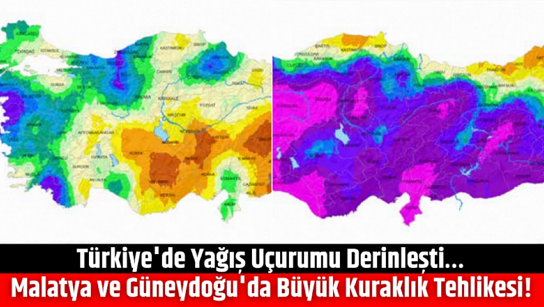Türkiye'de Yağış Uçurumu Derinleşti… Malatya ve Güneydoğu'da Büyük Kuraklık Tehlikesi!