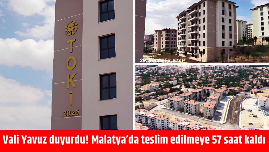 Vali Yavuz duyurdu! 3 bin 121 konutun teslimi başlıyor