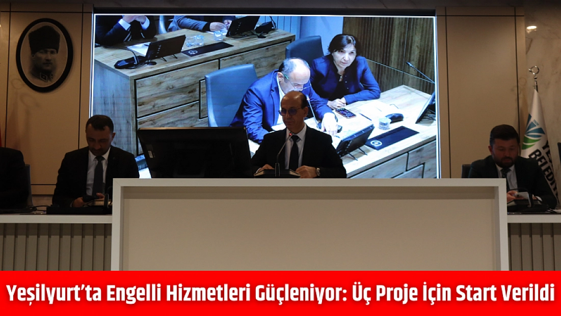 Yeşilyurt’ta Engelli Hizmetleri Güçleniyor: Üç Proje İçin Start Verildi