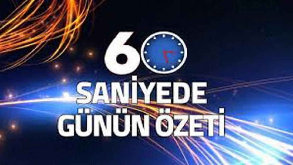 60 saniyede bugün (09 Haziran 2019)