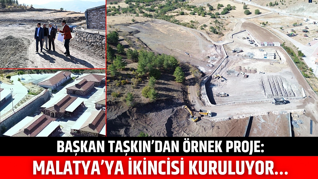 Başkan Taşkın'dan örnek proje: Malatya'ya ikincisi kuruluyor…