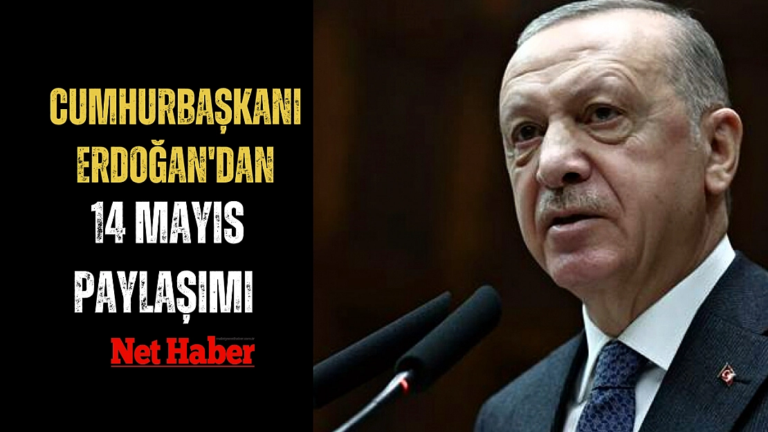 14 Mayıs paylaşımı