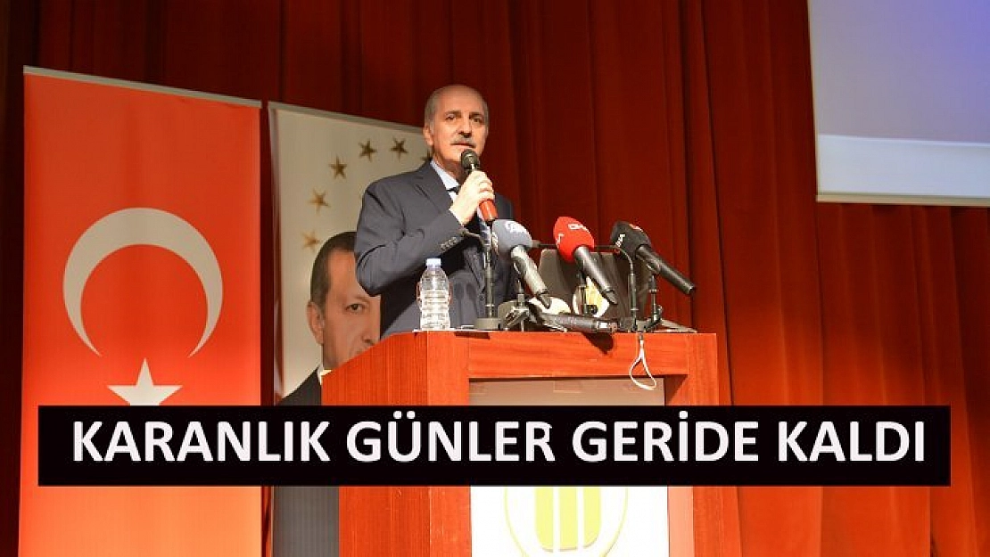 Karanlık günler geride kaldı