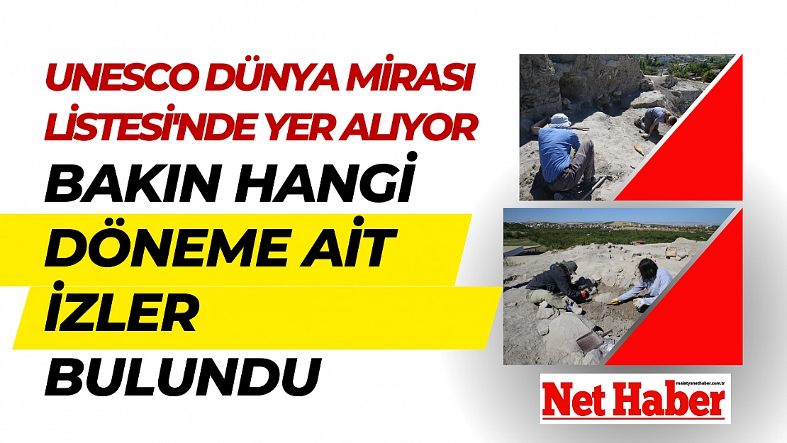 Malatya'da bakın hangi döneme ait izler bulundu