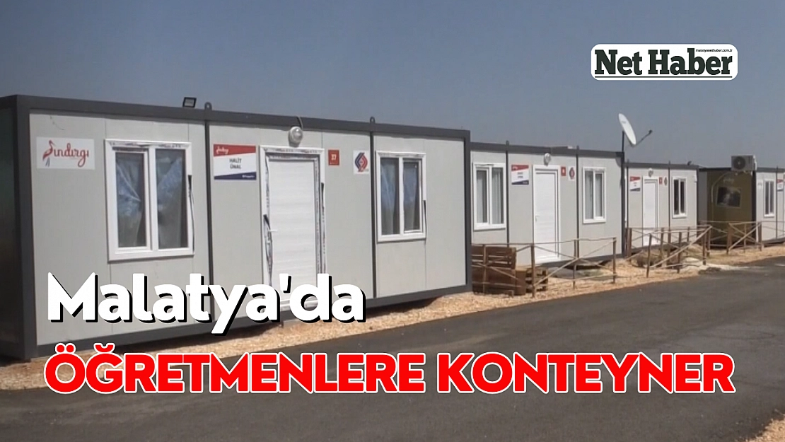 Malatya'da öğretmenlere konteyner
