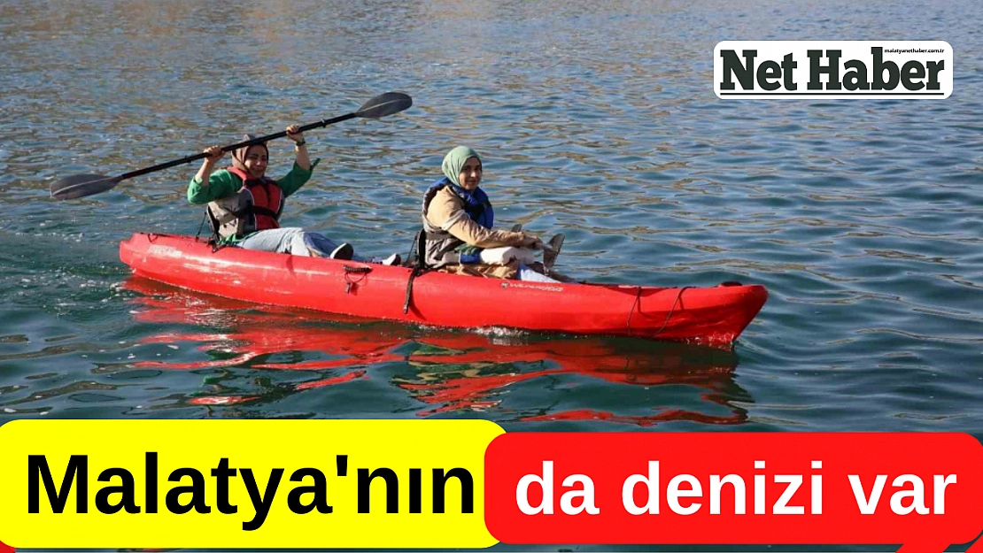 Malatya'nın da denizi var