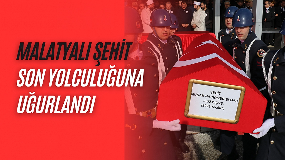 Malatyalı şehit son yolculuğuna uğurlandı