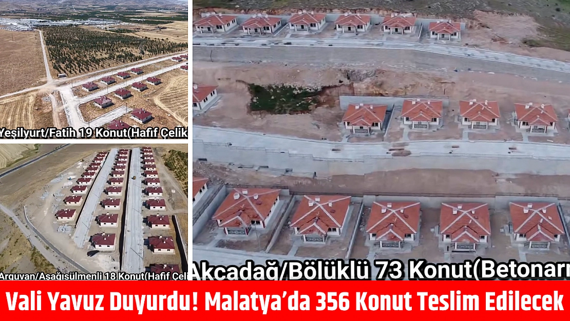 Vali Yavuz duyurdu! Malatya'da 356 konut teslim edilecek