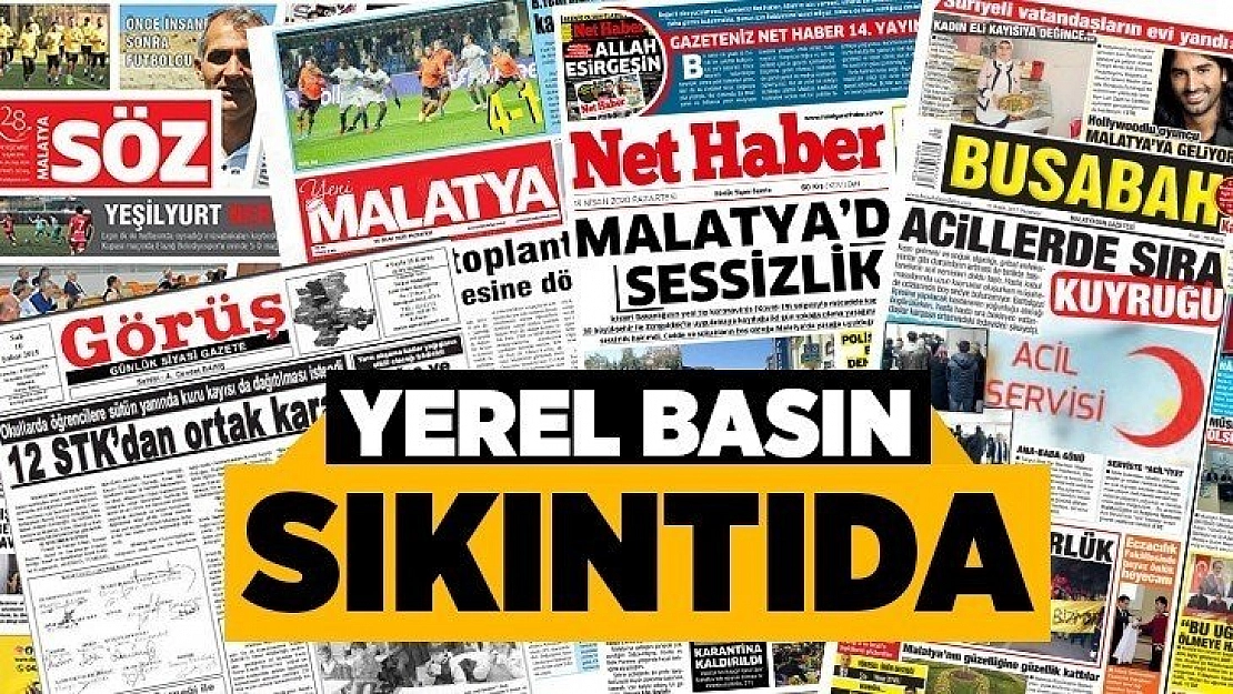 Yerel basın sıkıntıda