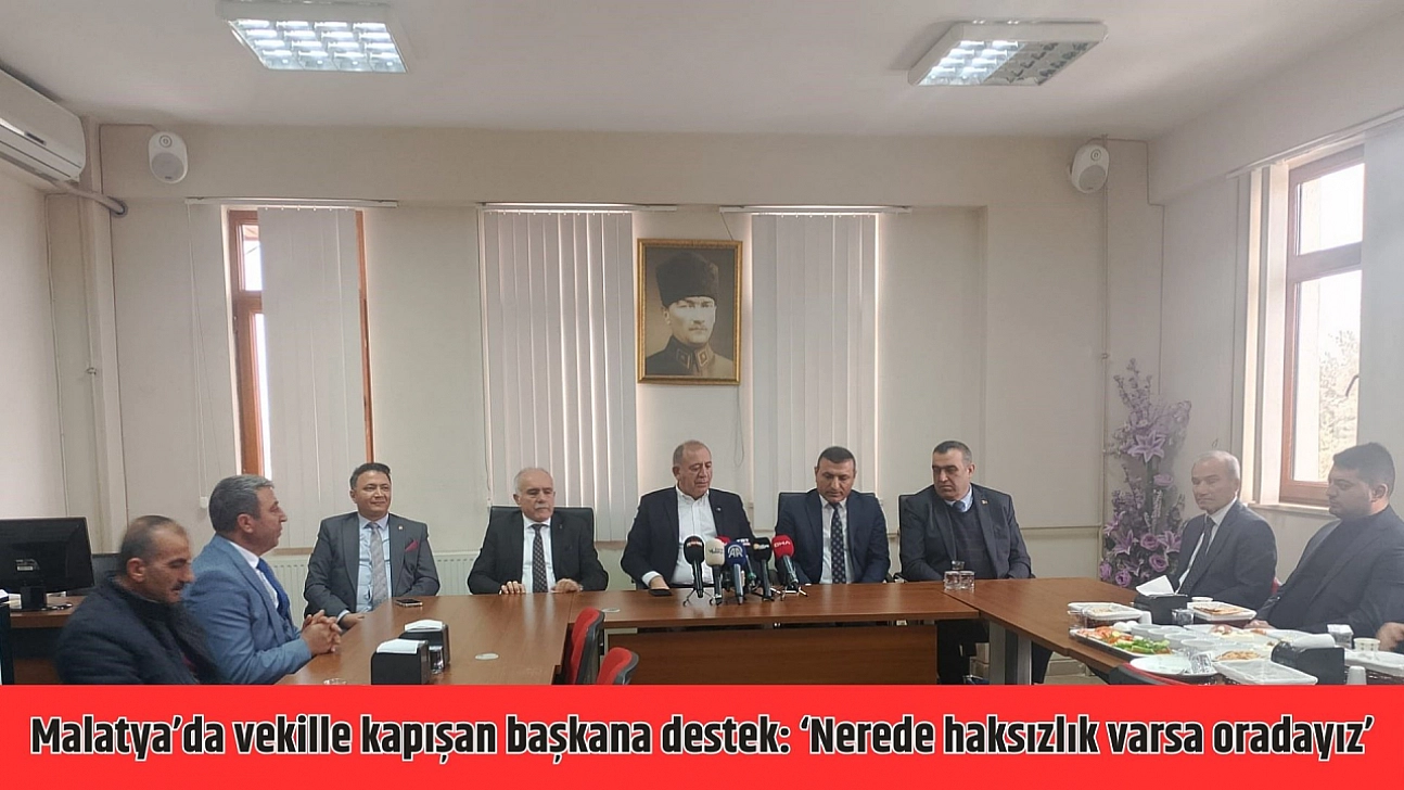 Malatya'da vekille kapışan başkana destek: 'Nerede haksızlık varsa oradayız'