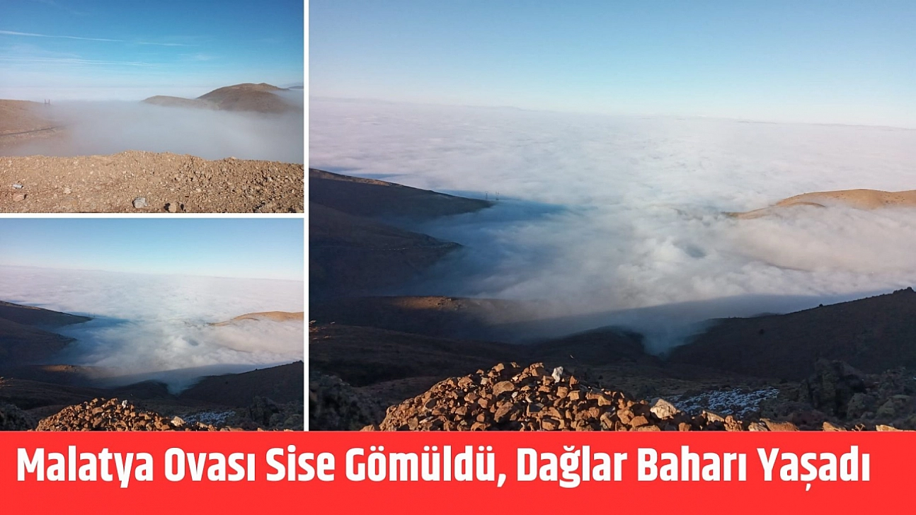 Malatya Ovası sise gömüldü, dağlar baharı yaşadı