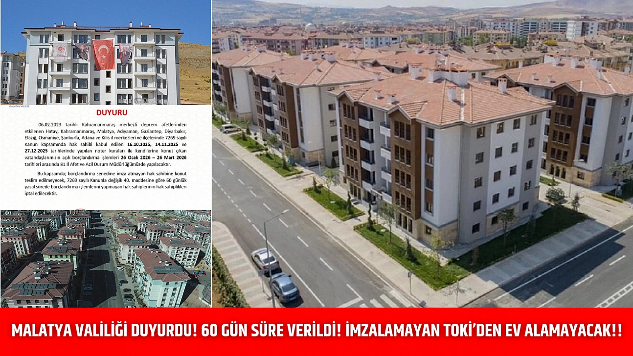 Malatya Valiliği Duyurdu! 60 gün süre verildi! İmzalamayan TOKİ'den ev alamayacak!!