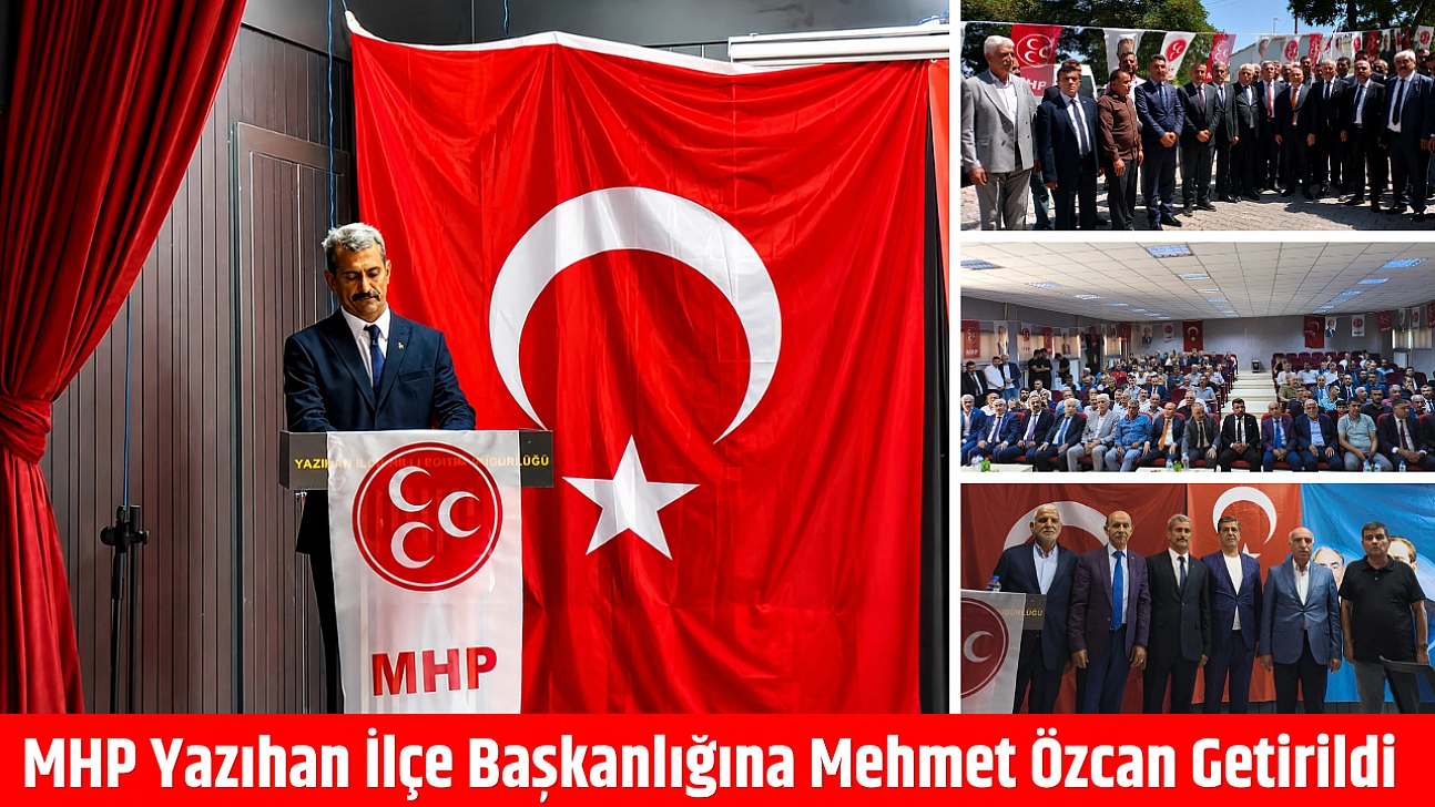 MHP Yazıhan İlçe Başkanlığına Mehmet Özcan Getirildi