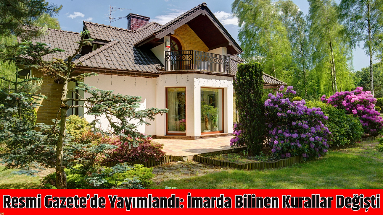 Resmi Gazete'de yayımlandı: İmarda bilinen kurallar değişti