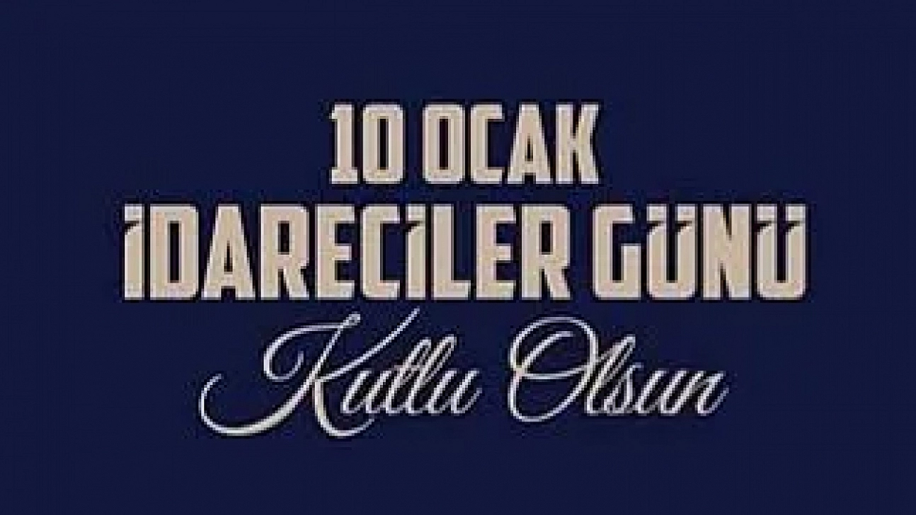 Vali Seddar Yavuz'dan 10 Ocak İdareciler Günü Mesajı