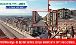 TOKİ Malatya'da teslim edilen sosyal konutların sayısını açıkladı…