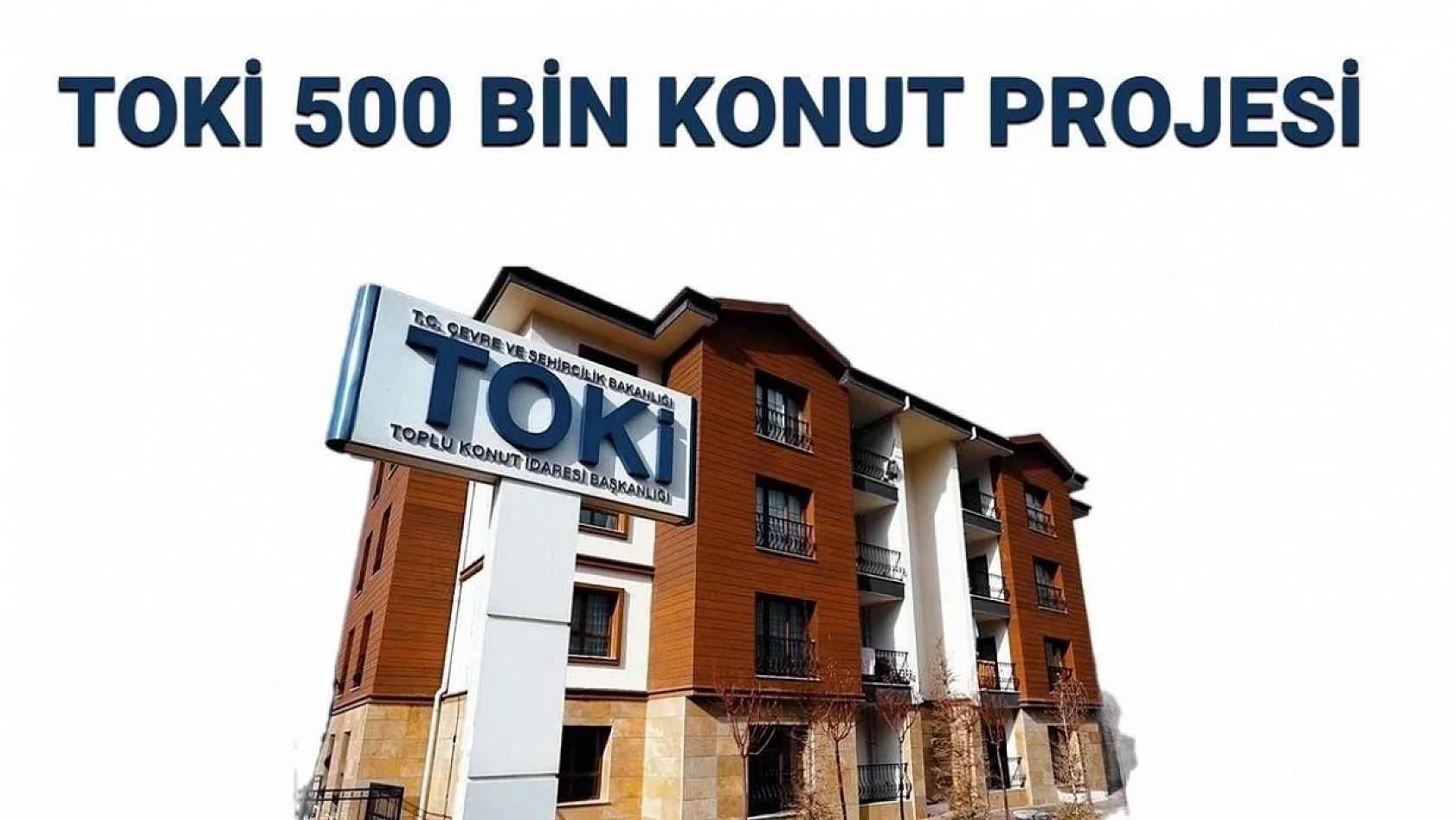 Yüzyılın Projesi'nde Kritik Gün: TOKİ 500 Bin Sosyal Konut İçin Başvurular Bitiyor