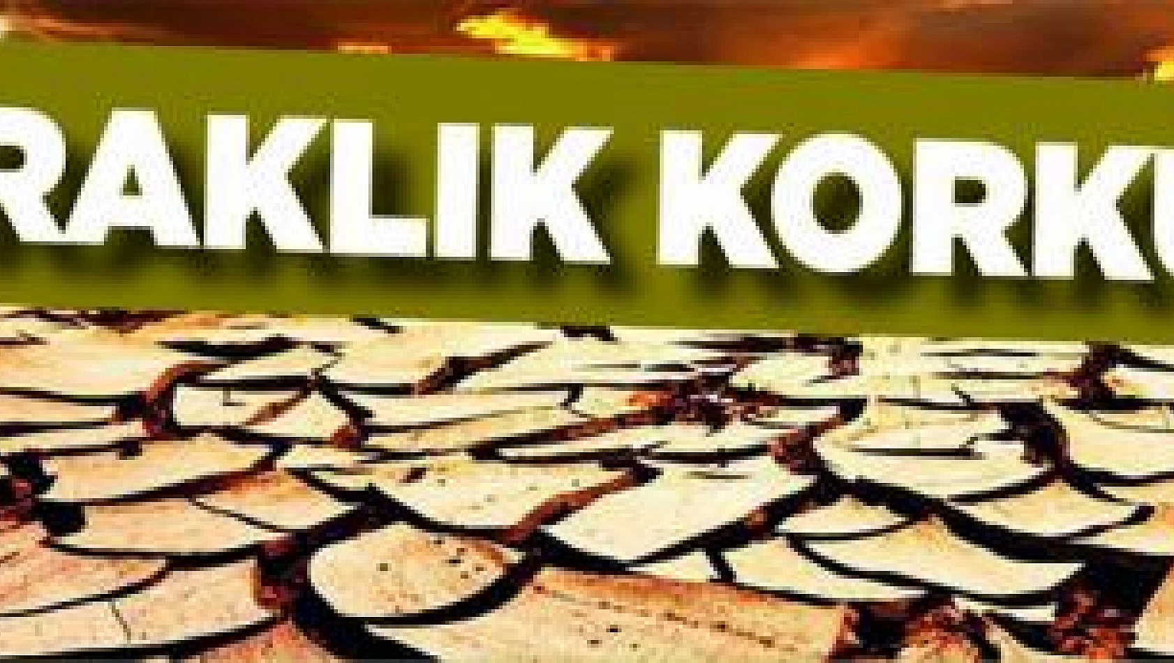 Kuraklık korkusu 