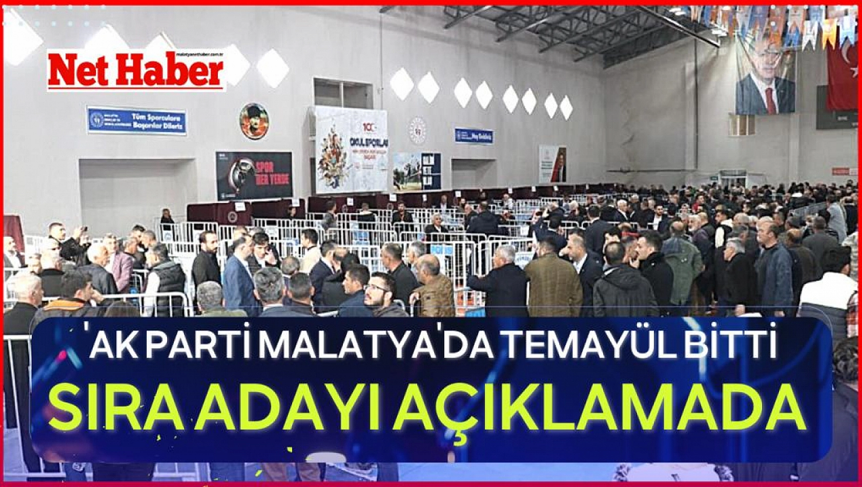 AK Parti Malatya'da temayül bitti, sıra adayı açıklamada