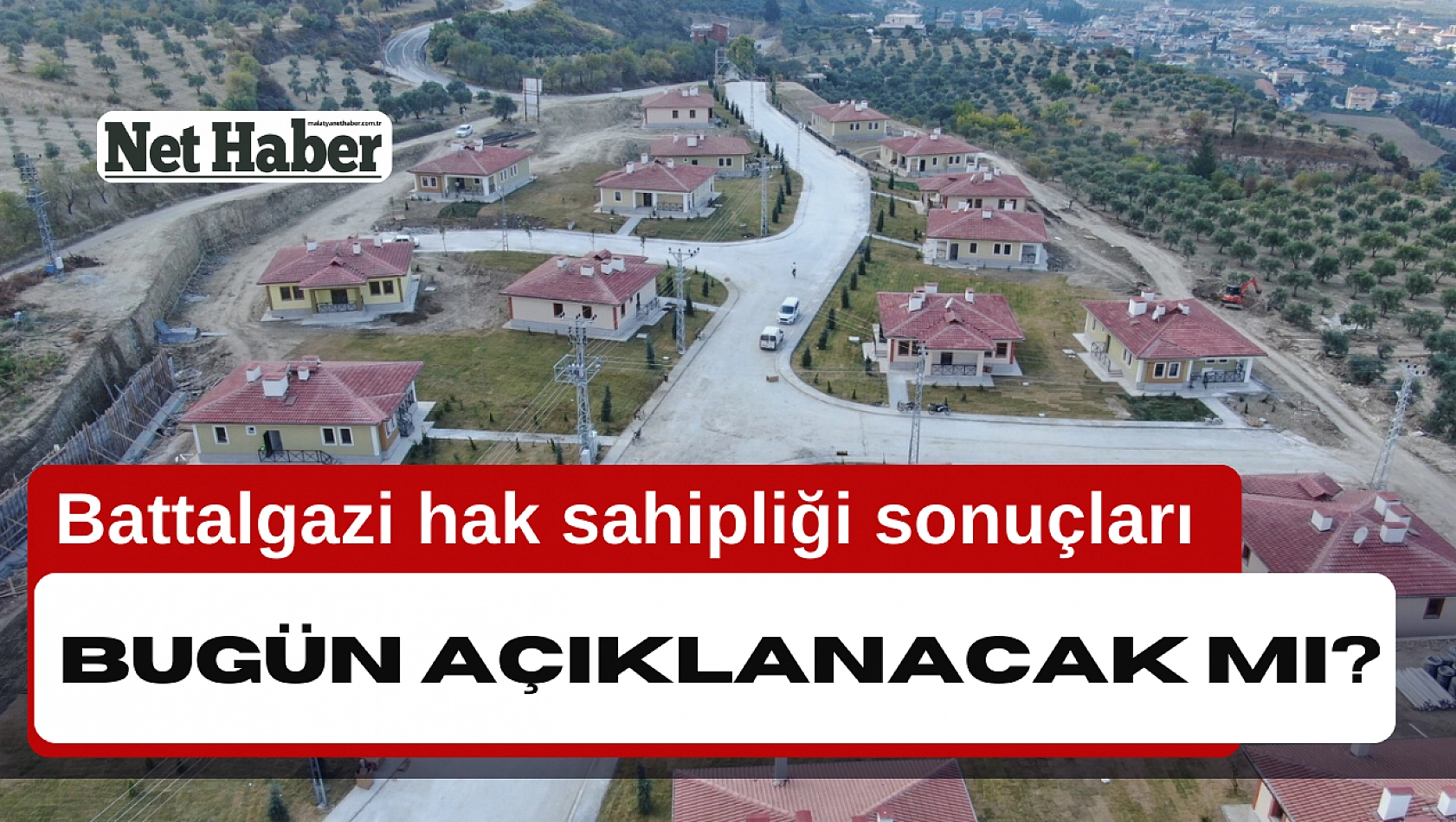 Battalgazi hak sahipliği sonuçları bugün açıklanacak mı?