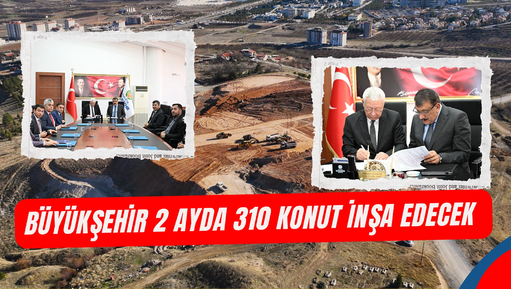 Büyükşehir 2 ayda 310 depremzedeye ev verecek