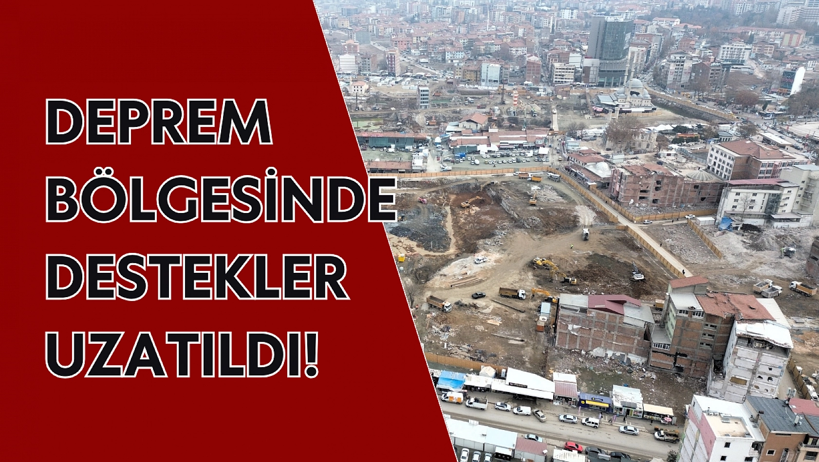 Deprem bölgesinde destekler uzatıldı