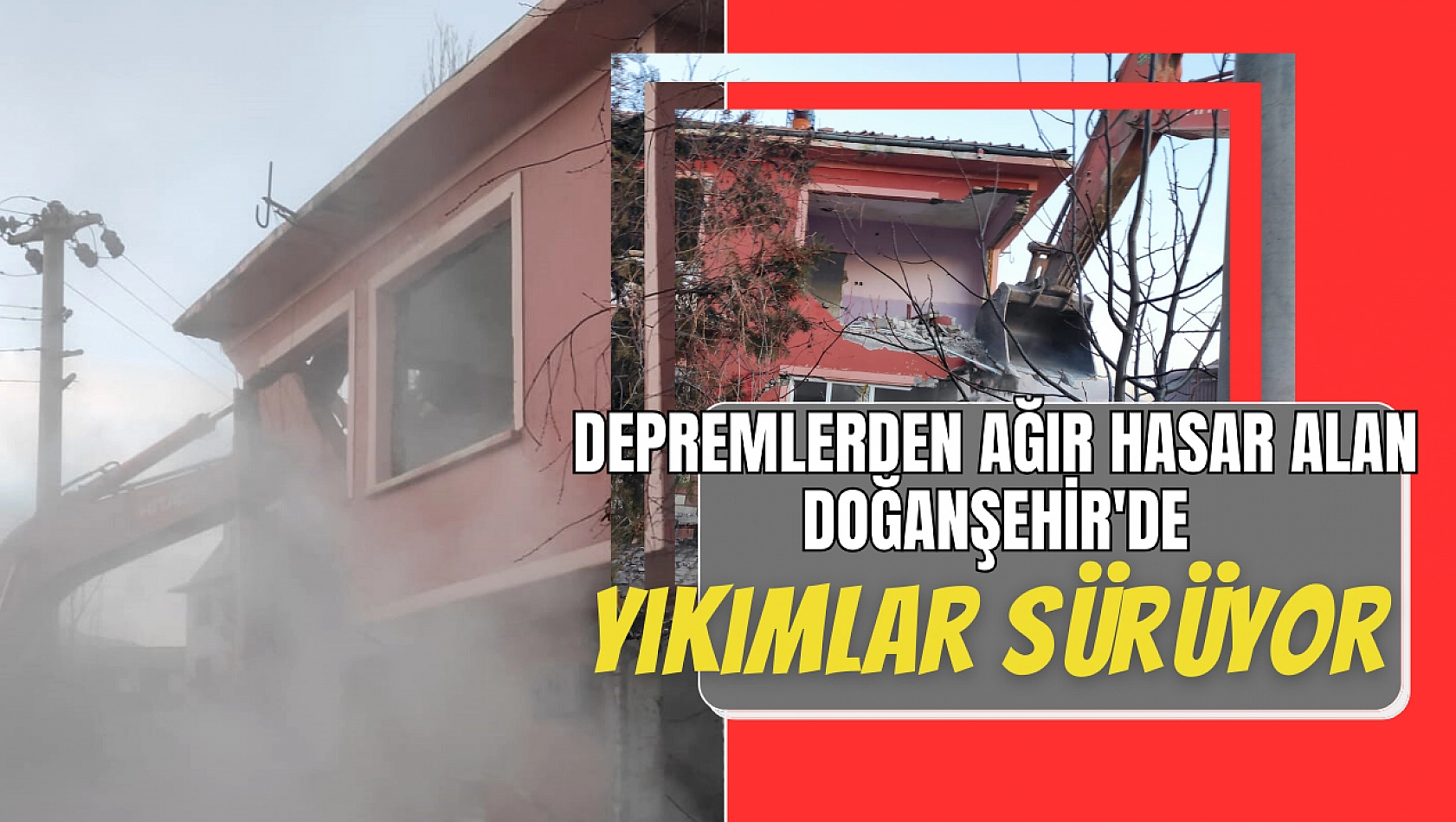 Depremlerden ağır hasar alan Doğanşehir'de yıkımlar sürüyor