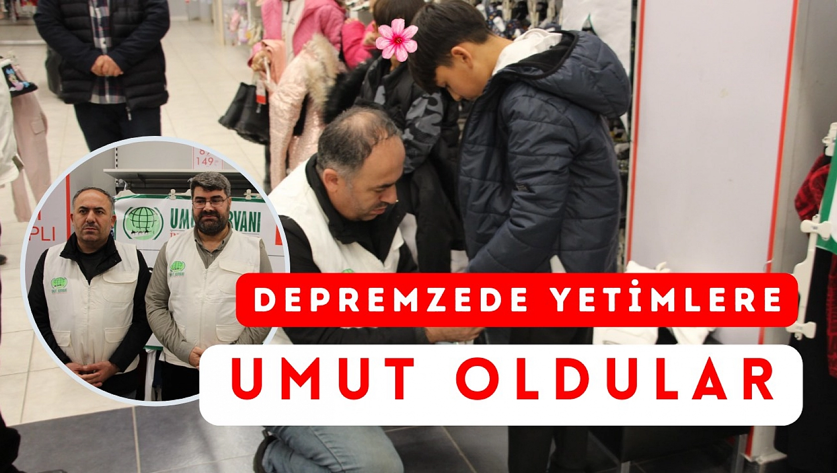 Depremzede yetimlere umut oldular