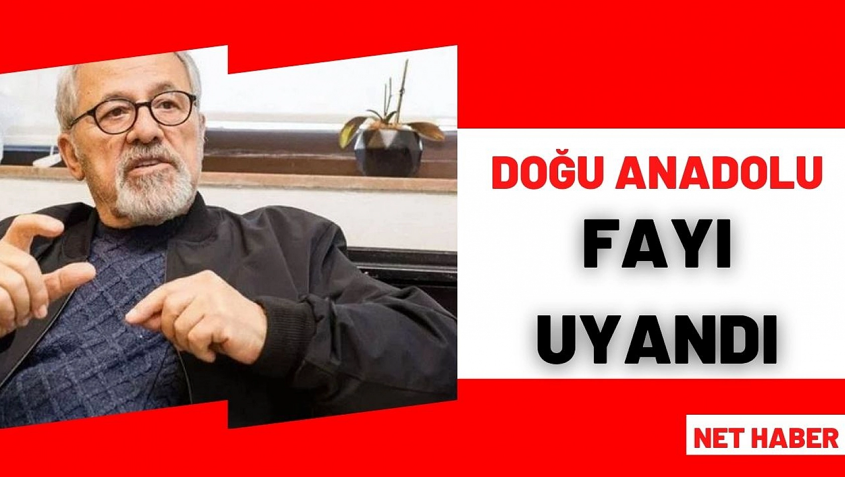 Doğu Anadolu fayı uyandı