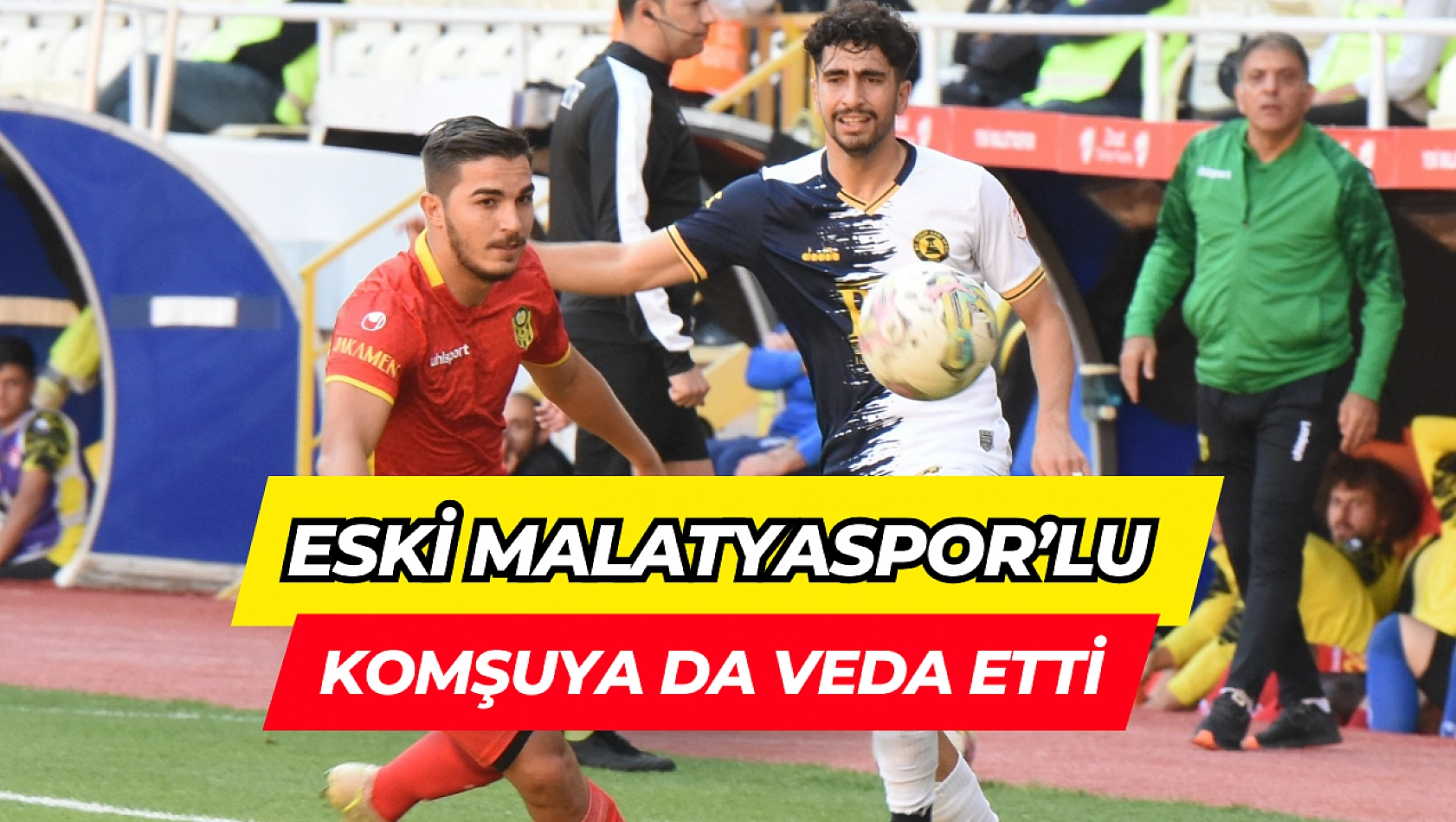 Eski Malatyaspor'lu komşuya da veda etti