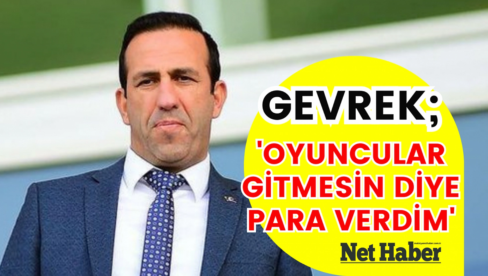 'Oyuncular gitmesin diye para verdim'