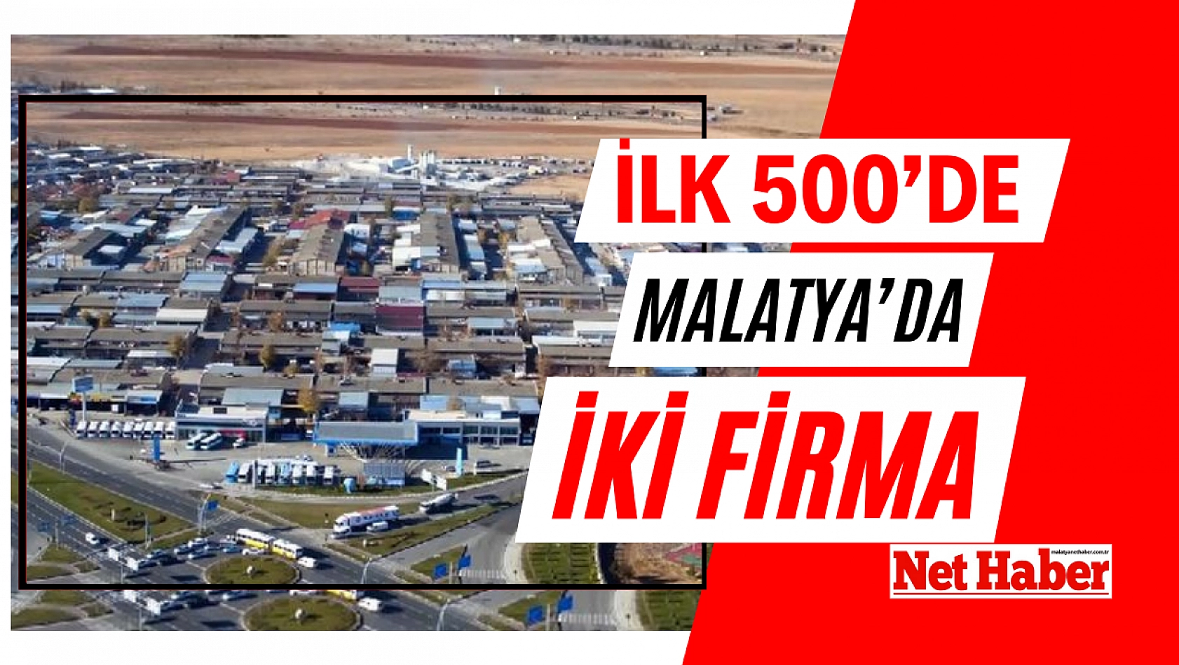 İlk 500'de Malatya'dan iki firma