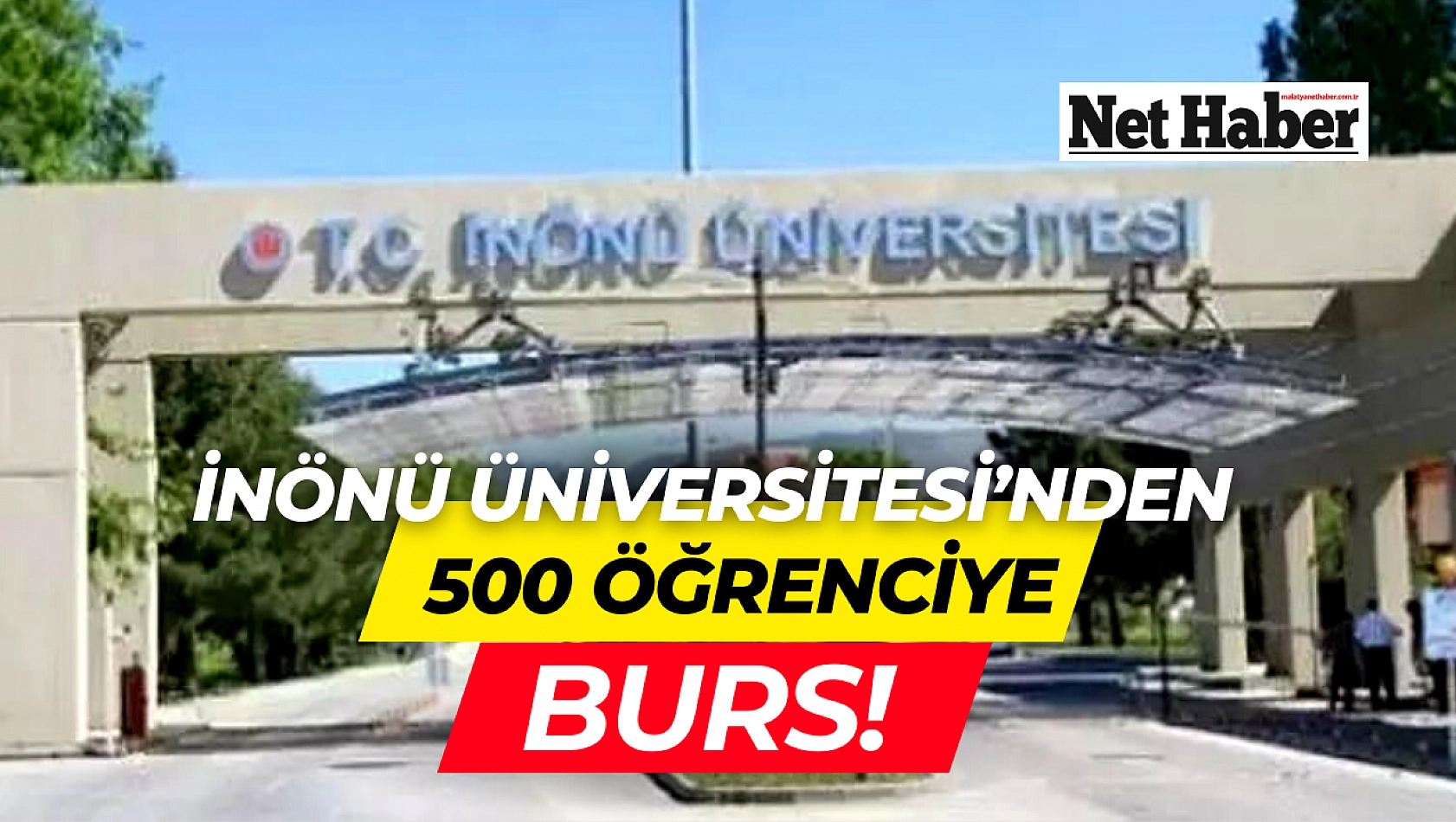 İnönü Üniversitesi'nden 500 öğrenciye burs! Detaylar için tıklayınız 