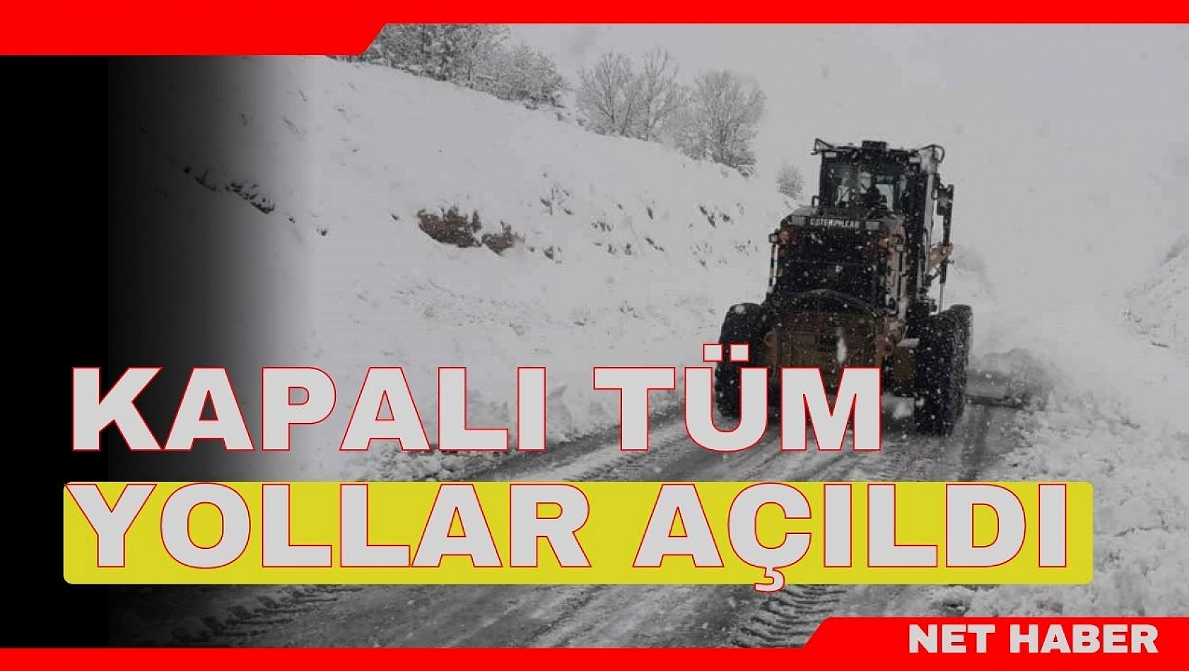 Kapalı tüm yollar açıldı