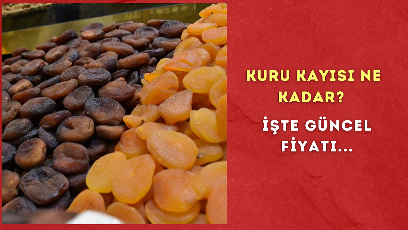 Kuru kayısı ne kadar? İşte güncel fiyatı...