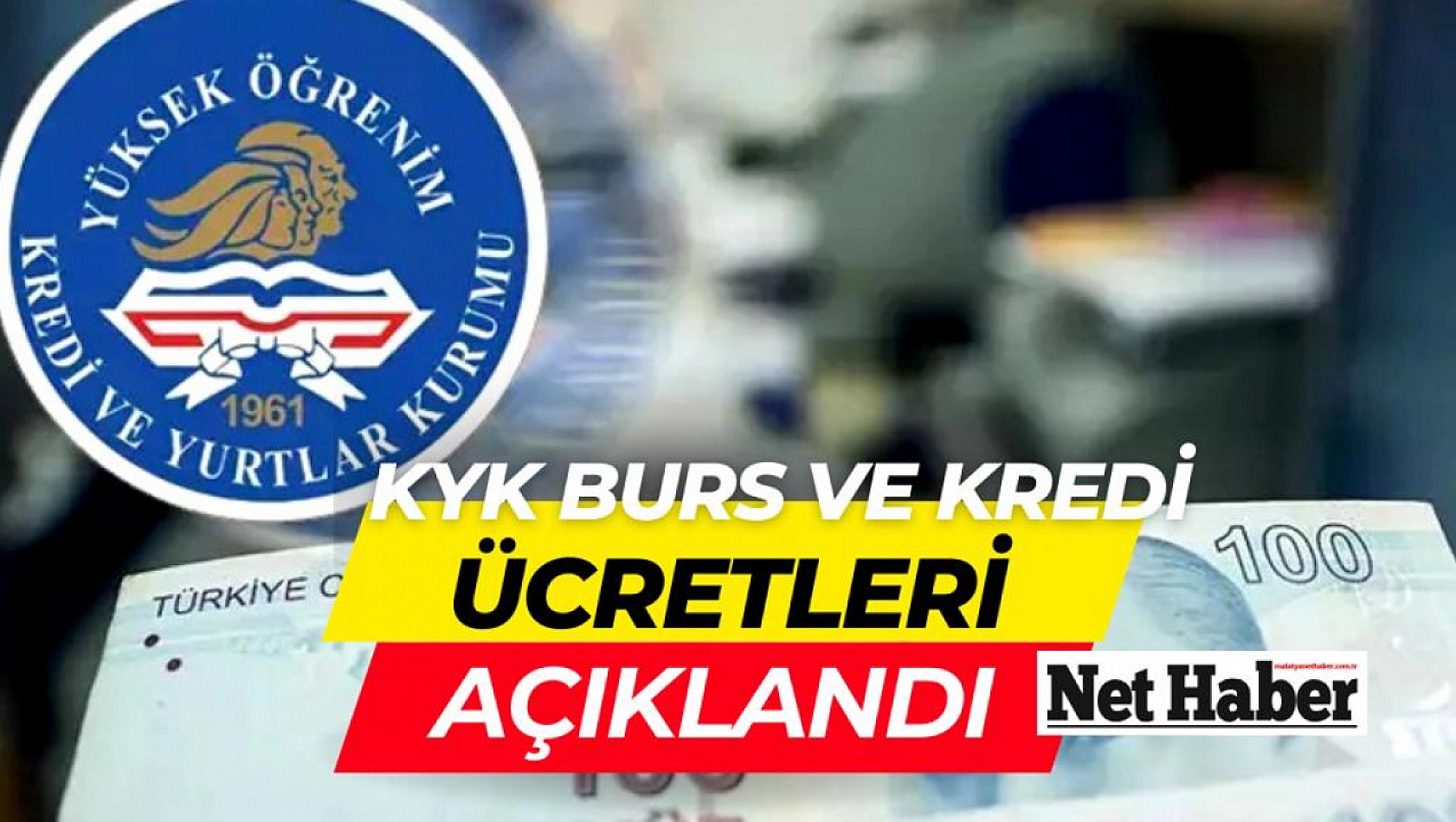 KYK Burs ve Kredi ücretleri açıklandı