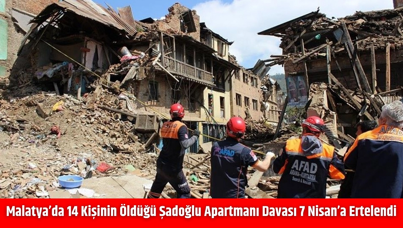 Malatya'da 14 Kişinin Hayatını Kaybettiği Deprem Davası Ertelendi