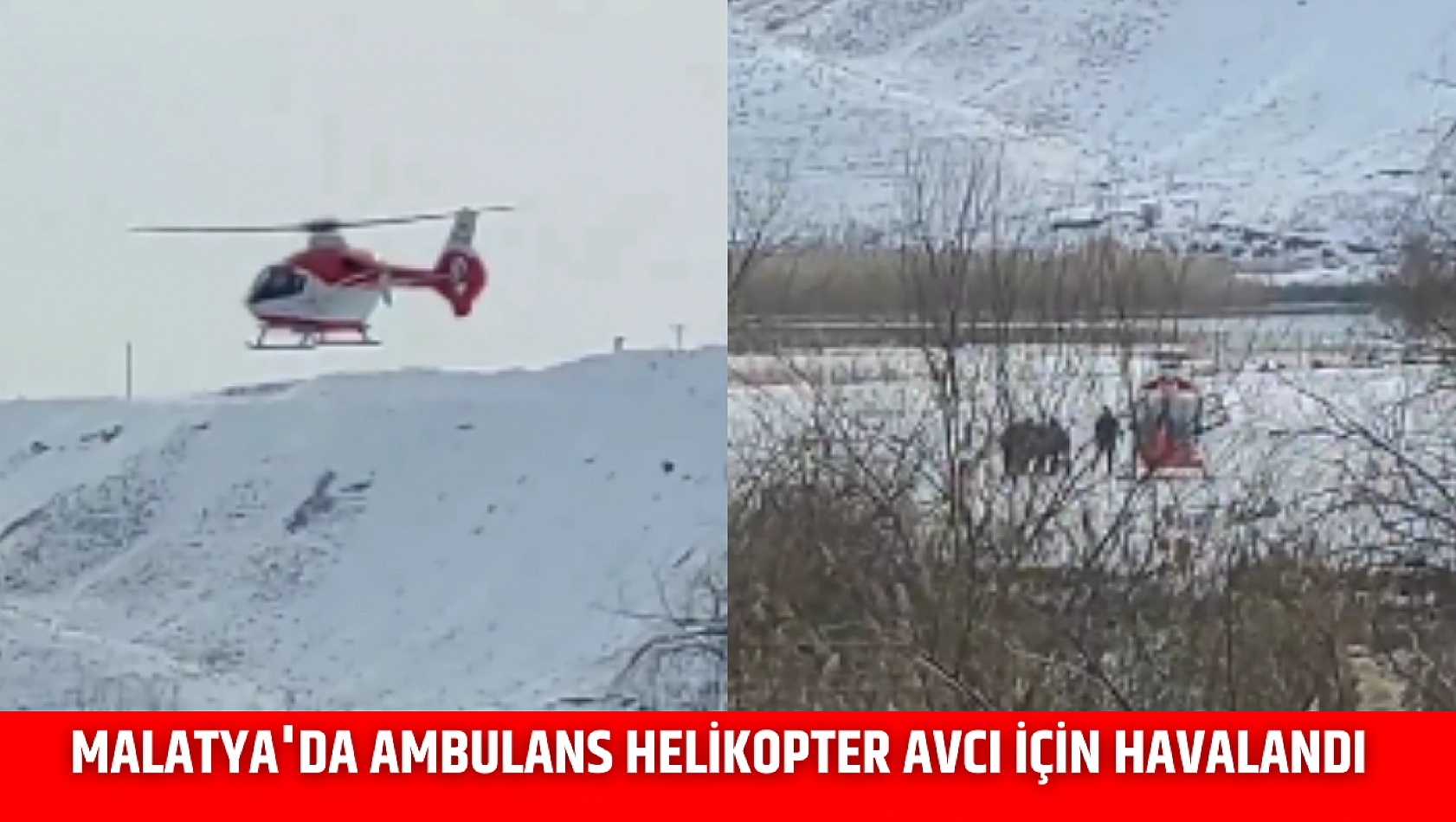 Malatya'da ambulans helikopter avcı için havalandı
