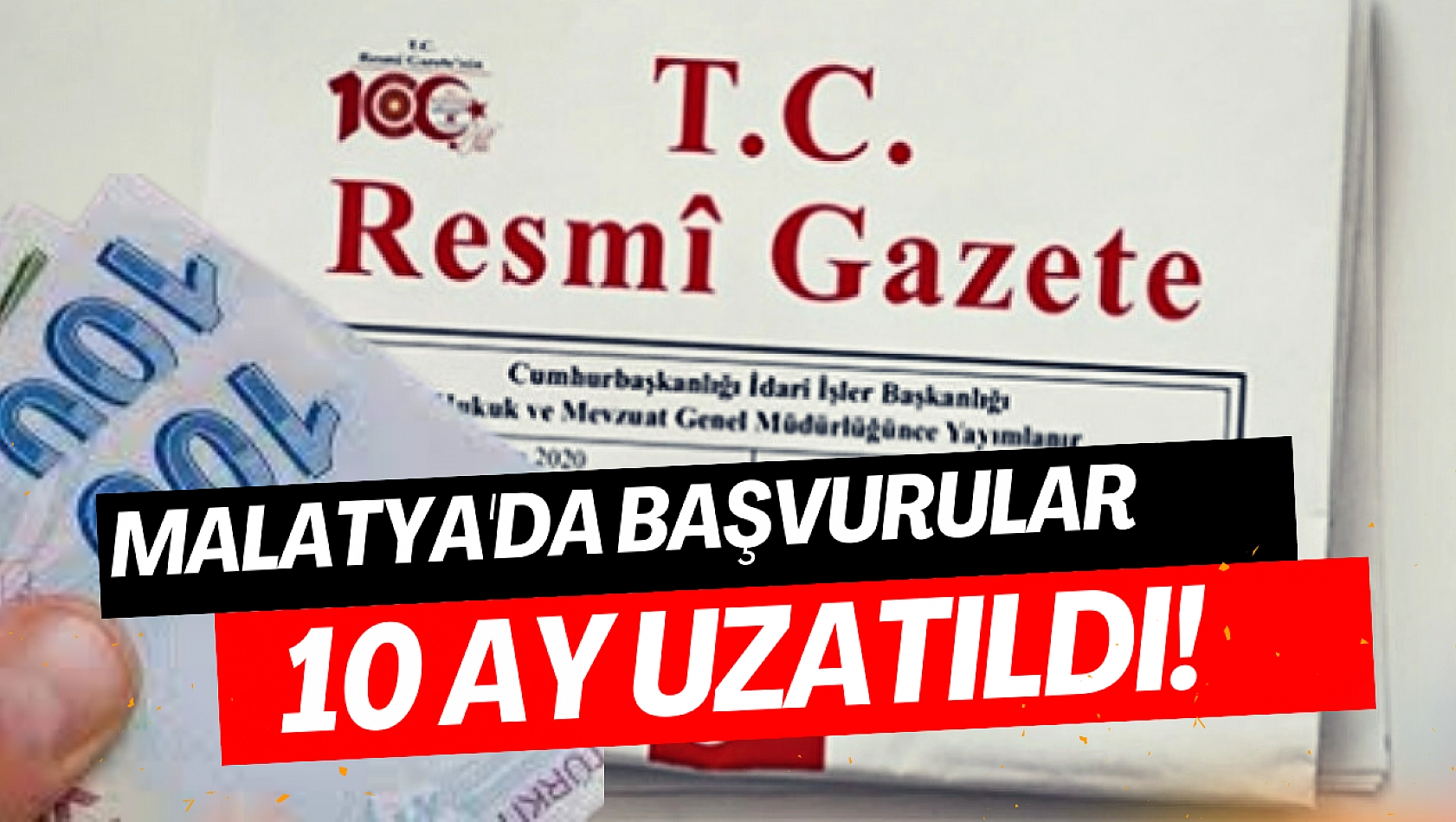 Malatya'da başvurular 10 ay uzatıldı!