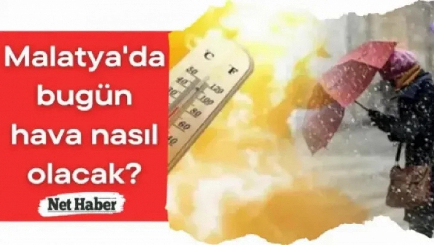 Malatya'da bugün hava nasıl olacak?