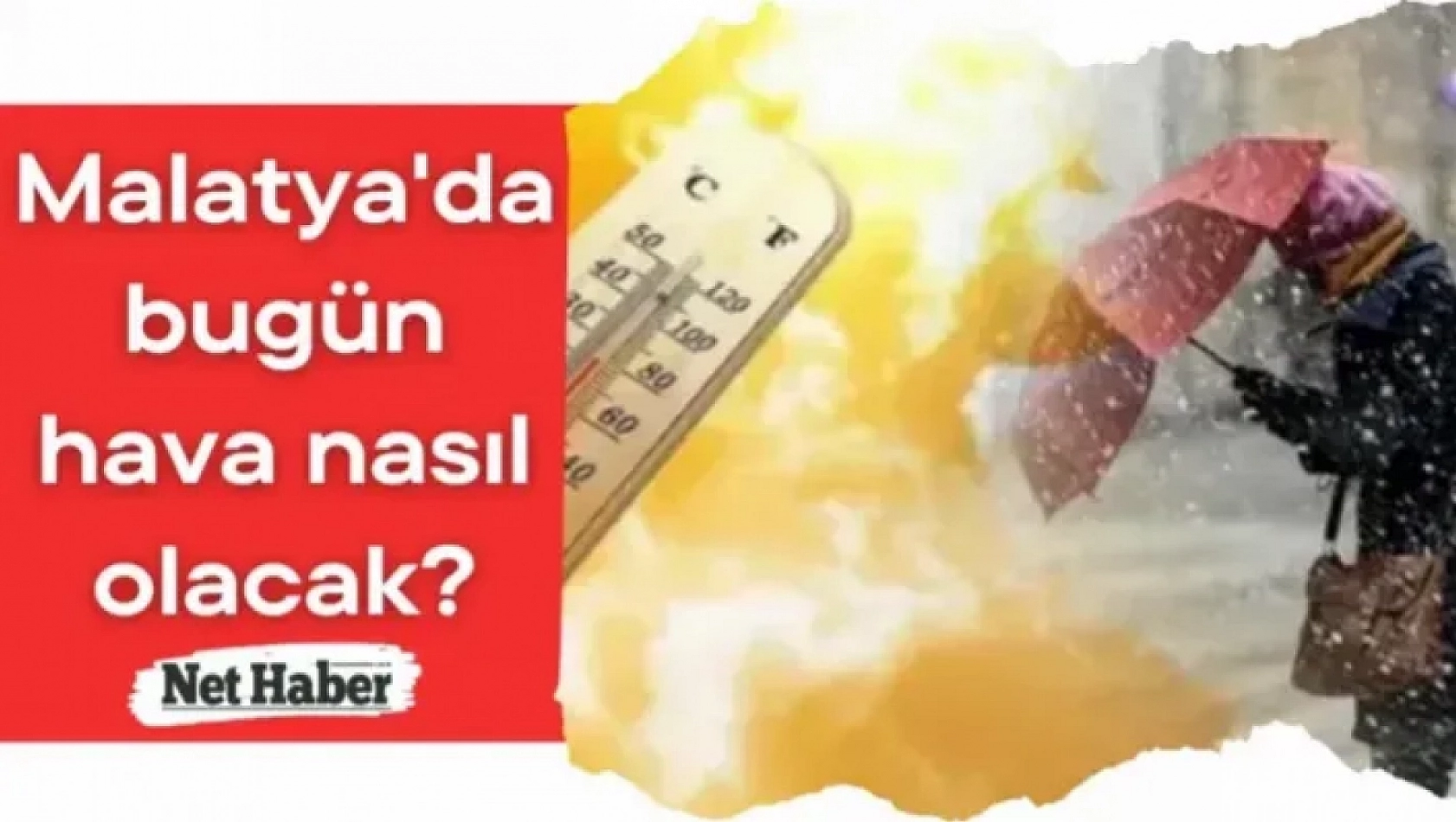 Malatya'da bugün hava nasıl ?