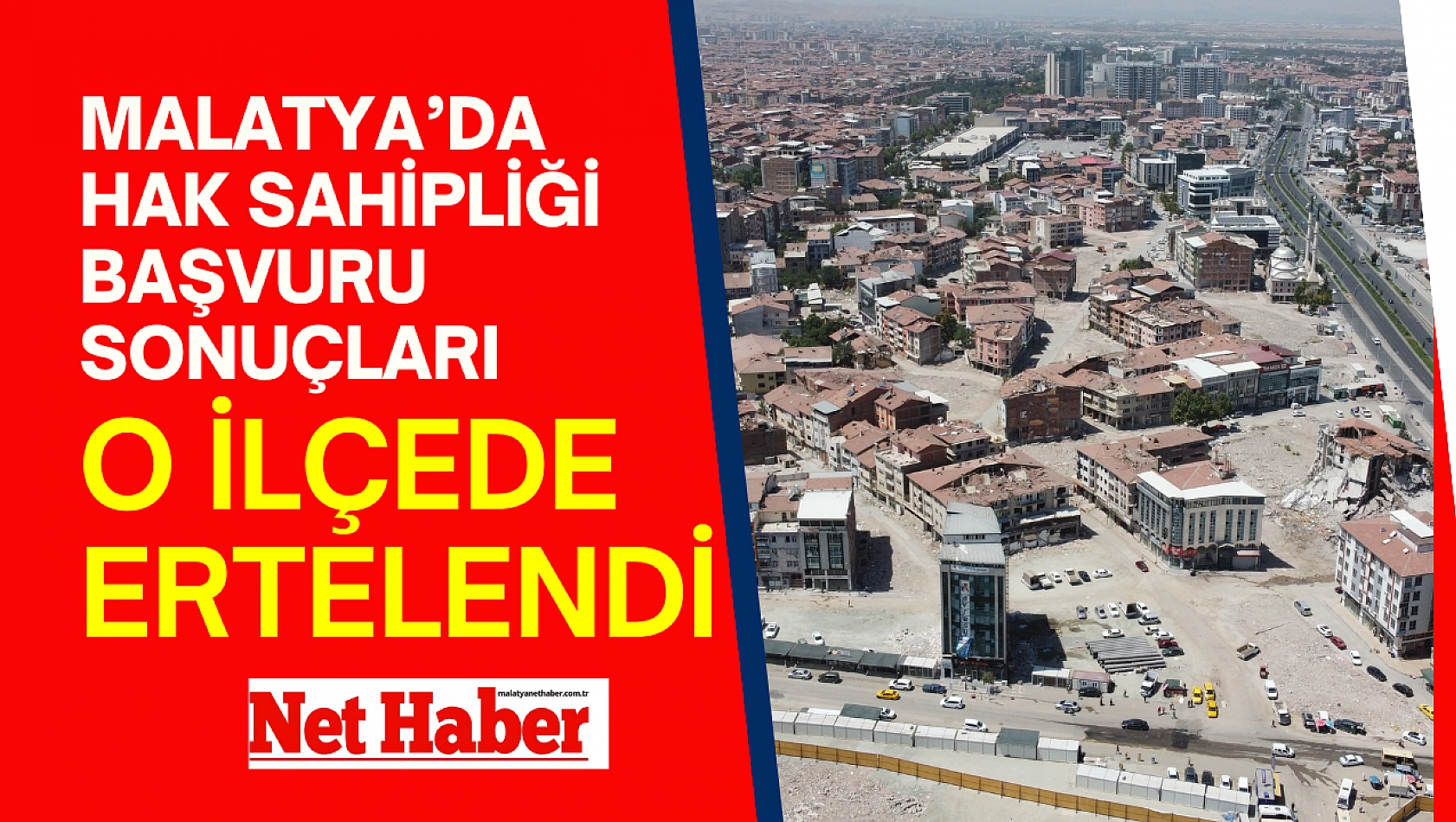 Malatya'da hak sahipliği başvuru sonuçları o ilçede ertelendi