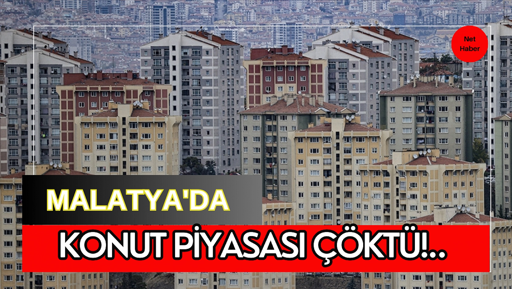 Malatya'da konut piyasası çöktü!..