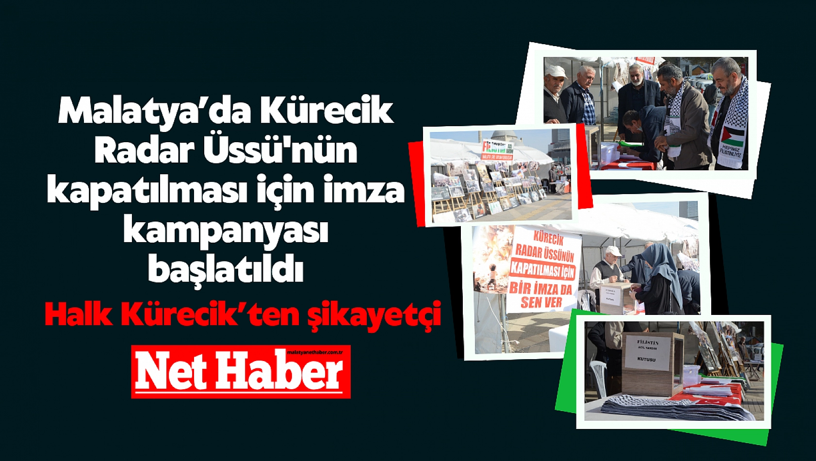 Malatya'da Kürecik Radar Üssü'nün kapatılması için imza kampanyası başlatıldı!Halk Kürecik'ten şikayetçi