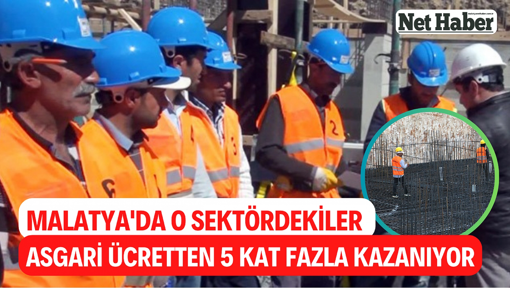 Malatya'da o sektördekiler asgari ücretten 5 kat fazla kazanıyor