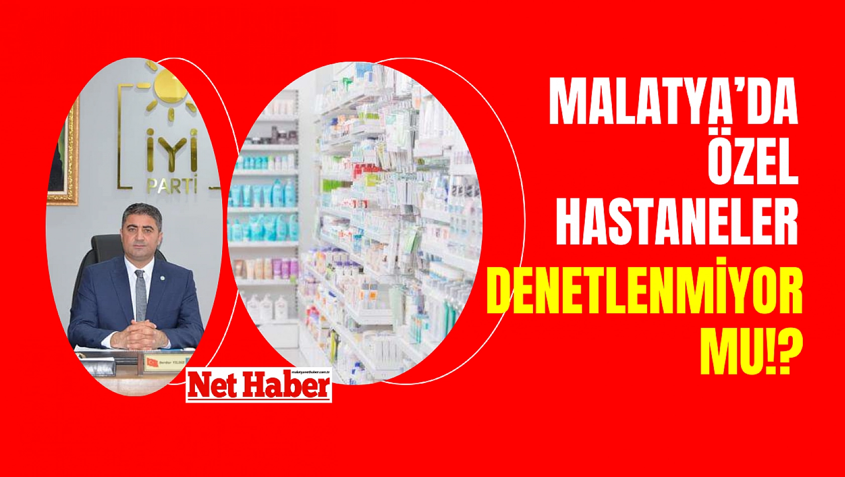 Malatya'da özel hastaneler denetlenmiyor mu?