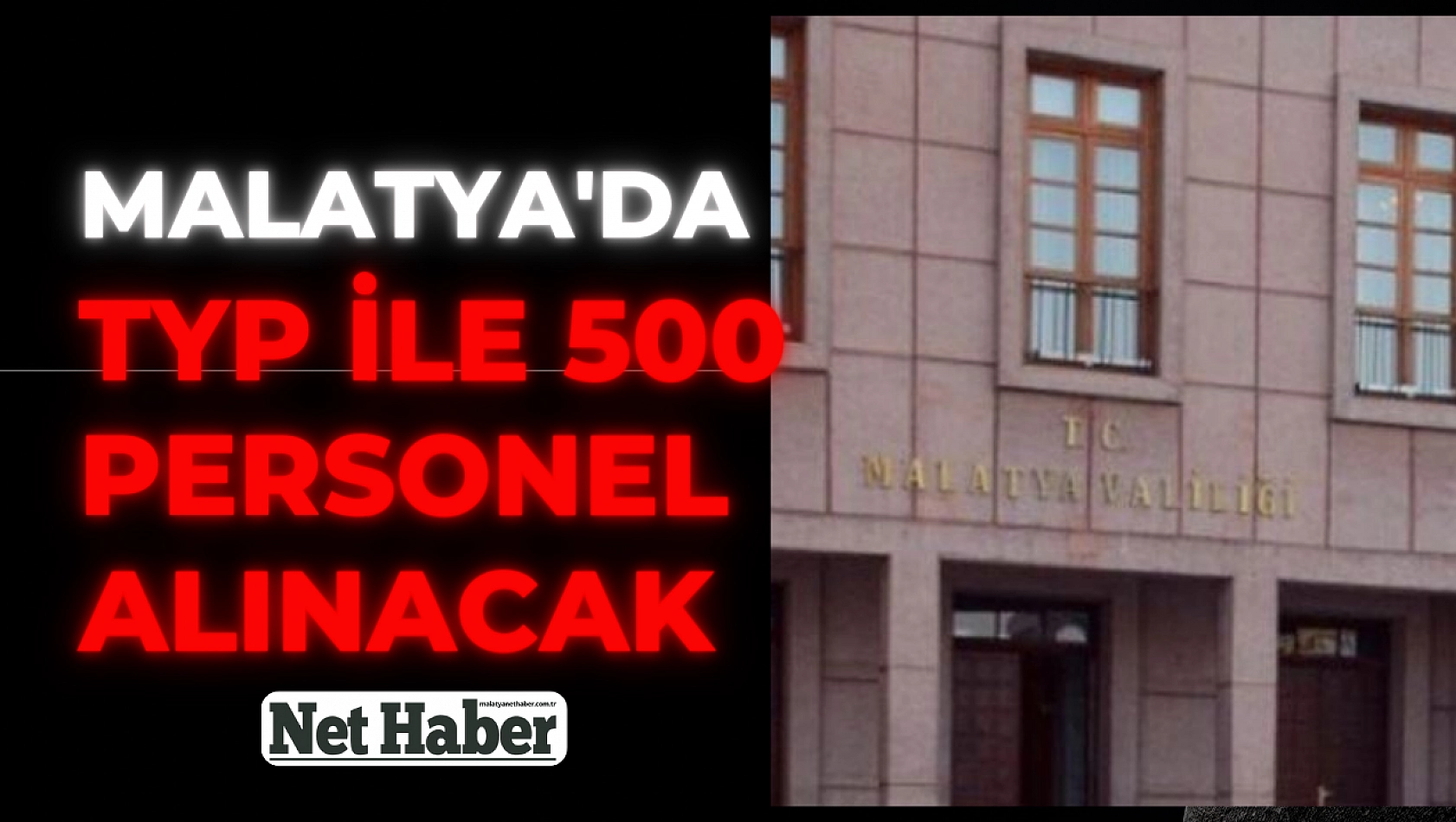 Malatya'da TYP ile 500 personel alınacak