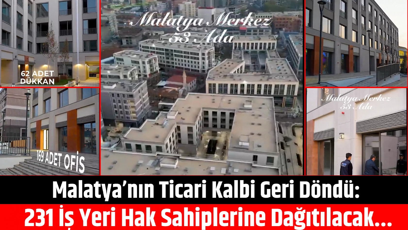 Malatya'nın Ticari Kalbi Geri Döndü: 231 İş Yeri Hak Sahiplerine Dağıtılacak